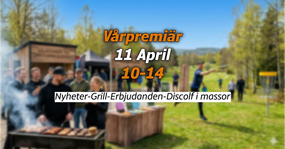Vårpremiär 2026 – Discgolf Event med Nyheter, Erbjudanden & Grill